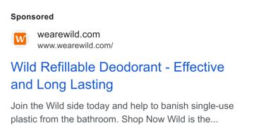 Wild ad — Refillable deodorant effective, long lasting, banishes single-use plastic