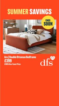 DFS ad — Summer Savings on Aro Bedframe, ends soon