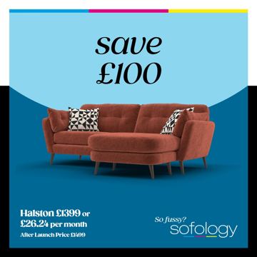 Sofology ad — Save £100 on new Halston sofa at launch price
