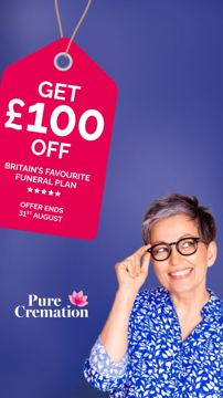 Pure Cremation ad — Get £100 off Britain's favourite funeral plan