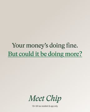 Chip ad — Your money could be doing more — meet Chip