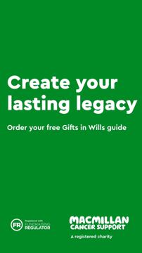 Macmillan ad — Create your lasting legacy with a gift in your will