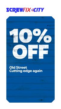 Screwfix ad — 10% off at Old Street — cutting edge again