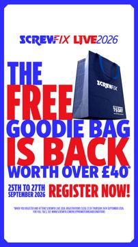 Screwfix ad — Free goodie bag worth over £40 is back at Screwfix Live