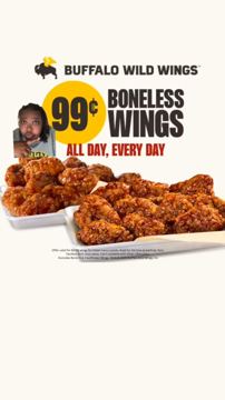 Wild ad — 99 cent boneless wings all day every day