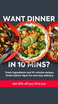 Gousto ad — Get dinner in 10 minutes with 50% off your first box