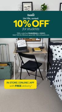 Dunelm ad — 10% off for students, uni life sorted
